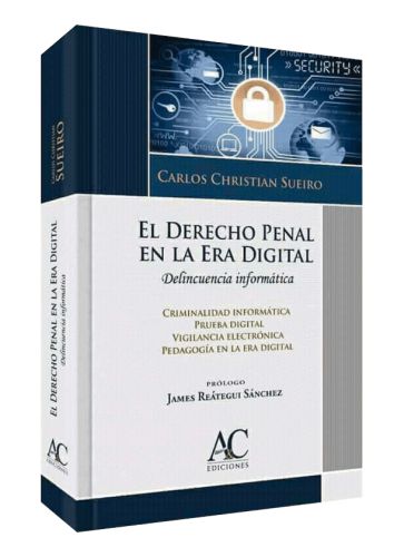 EL DERECHO PENAL EN LA ERA DIGITAL EL DERECHO PENAL EN LA ERA DIGITAL