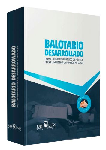 BALOTARIO DESARROLLADO. Para el concurso público de méritos para el ingreso a la función notarial BALOTARIO DESARROLLADO. Para el concurso público de méritos para el ingreso a la función notarial