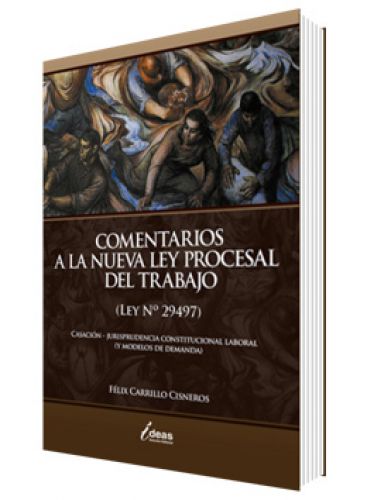 COMENTARIOS A LA NUEVA LEY PROCESAL DEL TRABAJO