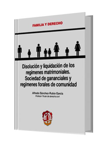 DISOLUCIÓN Y LIQUIDACIÓN DE LOS REGÍMENES MATRIMONIALES DISOLUCIÓN Y LIQUIDACIÓN DE LOS REGÍMENES MATRIMONIALES
