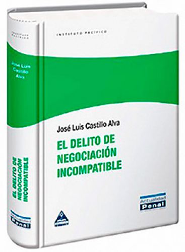 EL DELITO DE NEGOCIACIÓN INCOMPATIBLE..
