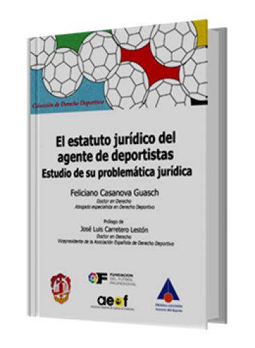 EL ESTATUTO JURIDICO DEL AGENTE DE DEPORTISTAS EL ESTATUTO JURIDICO DEL AGENTE DE DEPORTISTAS