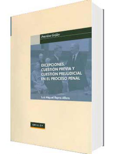EXCEPCIONES, CUESTIÓN PREVIA Y CUESTIÓN PREJUDICIAL EN EL PROCESO PENAL
