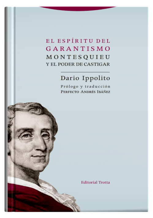 EL ESPÍRITU DEL GARANTISMO - Montesquieu y el poder de castigar. EL ESPÍRITU DEL GARANTISMO - Montesquieu y el poder de castigar.
