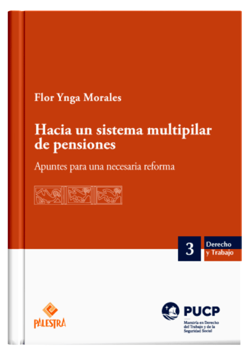 HACIA UN SISTEMA MULTIPILAR DE PENSIONES - Apuntes para una necesaria reforma HACIA UN SISTEMA MULTIPILAR DE PENSIONES - Apuntes para una necesaria reforma