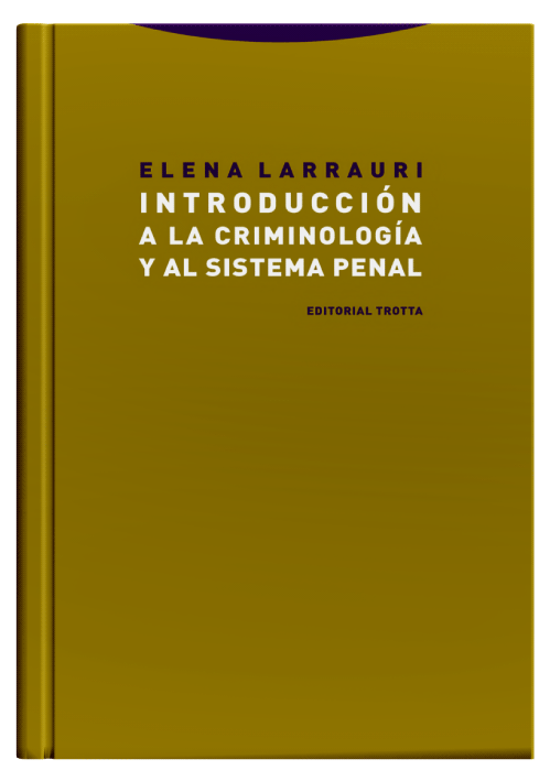 INTRODUCCIÓN A LA CRIMINOLOGÍA Y AL SISTEMA PENAL