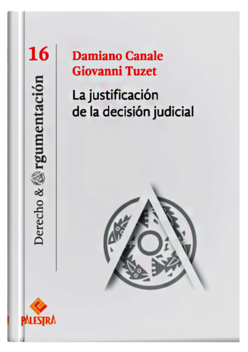 LA JUSTIFICACIÓN DE LA DECISIÓN JUDICIAL   LA JUSTIFICACIÓN DE LA DECISIÓN JUDICIAL
