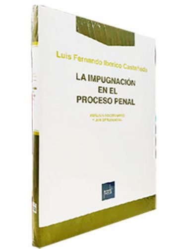 LA IMPUGNACIÓN EN EL PROCESO PENAL..