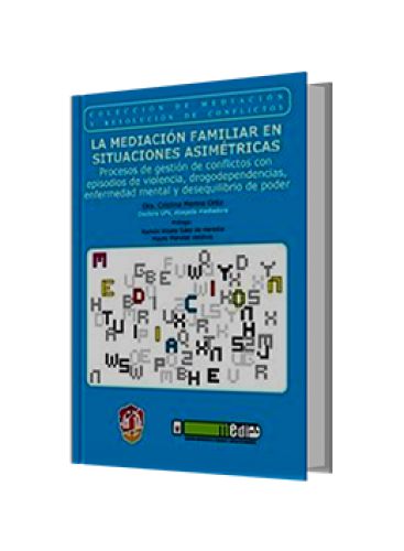 LA MEDIACIÓN FAMILIAR EN SITUACIONES ASIMÉTRICAS LA MEDIACIÓN FAMILIAR EN SITUACIONES ASIMÉTRICAS