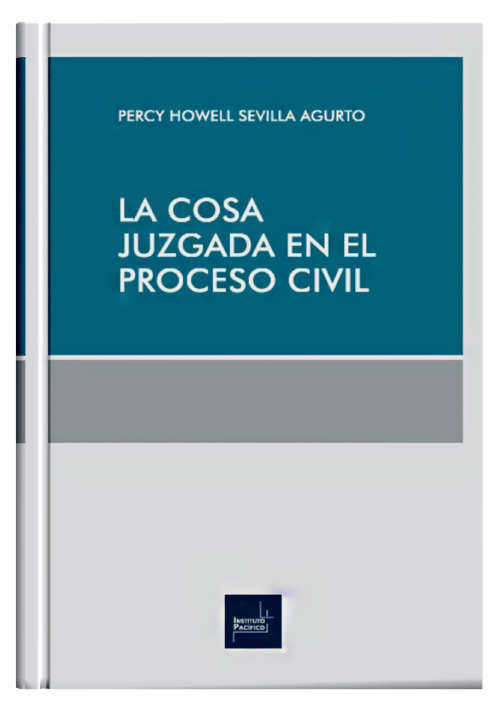 LA COSA JUZGADA EN EL PROCESO CIVIL LA COSA JUZGADA EN EL PROCESO CIVIL