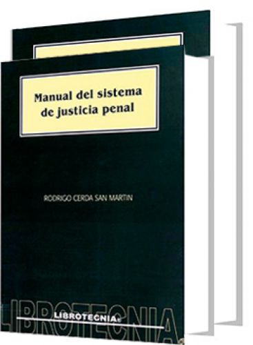 MANUAL DEL SISTEMA DE JUSTICIA PENAL. TO..