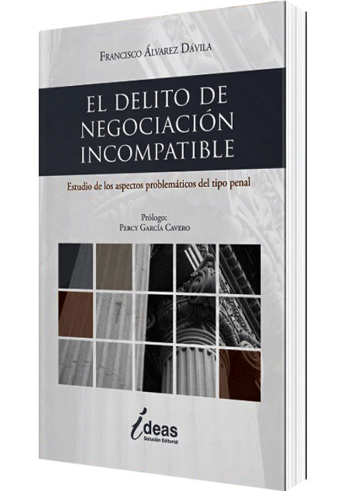EL DELITO DE NEGOCIACIÓN INCOMPATIBLE EL DELITO DE NEGOCIACIÓN INCOMPATIBLE