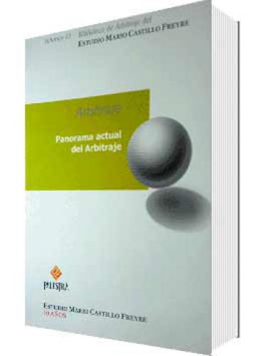 PANORAMA ACTUAL DEL ARBITRAJE PANORAMA ACTUAL DEL ARBITRAJE