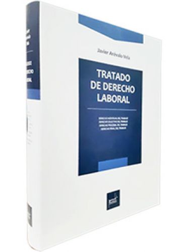 TRATADO DE DERECHO LABORAL. Der. Individual, Colectivo, Procesal y Penal del Trabajo TRATADO DE DERECHO LABORAL. Der. Individual, Colectivo, Procesal y Penal del Trabajo