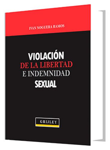 VIOLACION DE LA LIBERTAD E INDEMNIDAD SEXUAL VIOLACION DE LA LIBERTAD E INDEMNIDAD SEXUAL