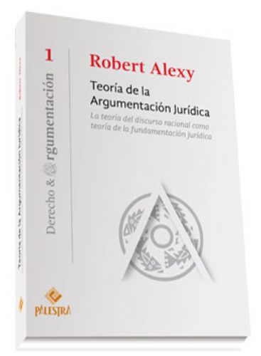 TEORÍA DE LA ARGUMENTACIÓN JURÍDICA TEORÍA DE LA ARGUMENTACIÓN JURÍDICA