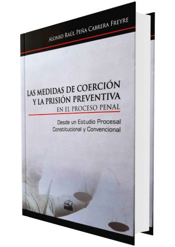 LAS MEDIDAS DE COERCION Y LA PRISION PREVENTIVA EN EL PROCESO PENAL LAS MEDIDAS DE COERCION Y LA PRISION PREVENTIVA EN EL PROCESO PENAL