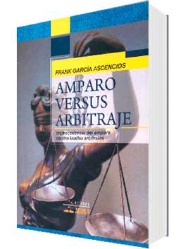 AMPARO VERSUS ARBITRAJE AMPARO VERSUS ARBITRAJE