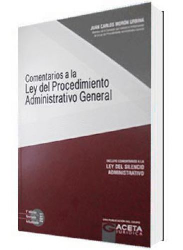 COMENTARIOS A LA LEY DEL PROCEDIMIENTO ADMINISTRATIVO GENERAL COMENTARIOS A LA LEY DEL PROCEDIMIENTO ADMINISTRATIVO GENERAL