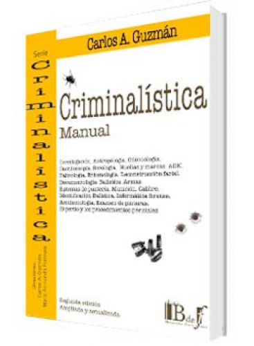 MANUAL DE CRIMINALÍSTICA MANUAL DE CRIMINALÍSTICA