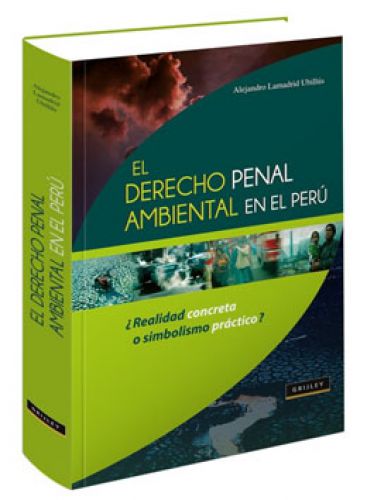 EL DERECHO PENAL AMBIENTAL EN EL PERÚ..