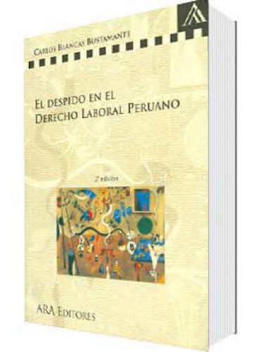 EL DESPIDO EN EL DERECHO LABORAL PERUANO..