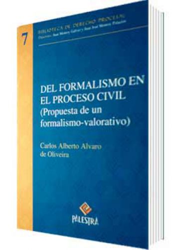 DEL FORMALISMO EN EL PROCESO CIVIL