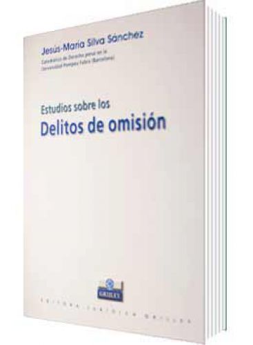 ESTUDIOS SOBRE LOS DELITOS DE OMISION..