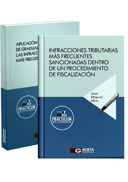 DUO PRACTICUM DEL CONTADOR: APLICACIÓN DEL RÉGIMEN DE GRADUALIDAD A LAS INFRACCIONES TRIBUTARIAS MÁS FRECUENTES / INFRACCIONES TRIBUTARIAS MÁS FRECUENTES SANCIONADAS DENTRO DE UN PROCEDIMIENTO DE FISCALIZACIÓN DUO PRACTICUM DEL CONTADOR: APLICACIÓN DEL RÉGIMEN DE GRADUALIDAD A LAS INFRACCIONES TRIBUTARIAS MÁS FRECUENTES / INFRACCIONES TRIBUTARIAS MÁS FRECUENTES SANCIONADAS DENTRO DE UN PROCEDIMIENTO DE FISCALIZACIÓN