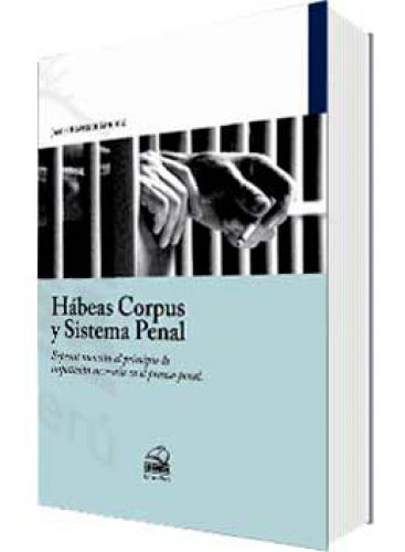 HABEAS CORPUS Y SISTEMA PENAL..