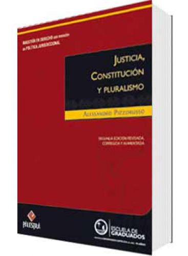 JUSTICIA, CONSTITUCIÓN Y PLURALISMO JUSTICIA, CONSTITUCIÓN Y PLURALISMO