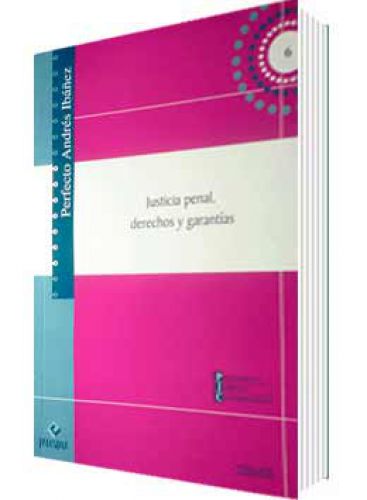 JUSTICIA PENAL, DERECHOS Y GARANTÍAS..