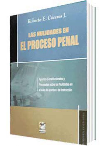 LAS NULIDADES EN EL PROCESO PENAL..
