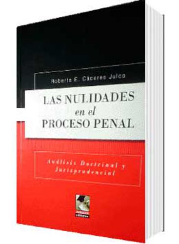 LAS NULIDADES EN EL PROCESO PENAL..