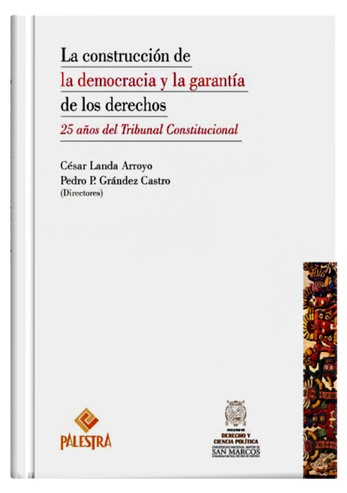 LA CONSTRUCCIÓN DE LA DEMOCRACIA Y LA GARANTÍA DE LOS DERECHOS
