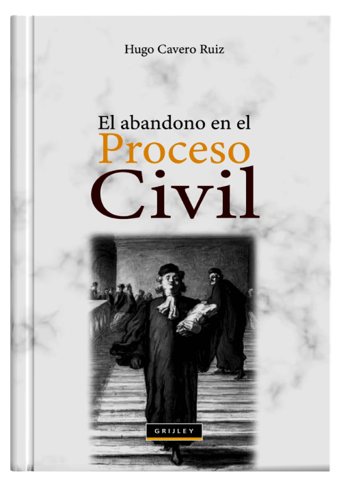 EL ABANDONO EN EL PROCESO CIVIL EL ABANDONO EN EL PROCESO CIVIL