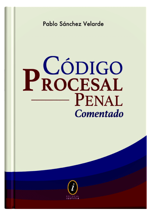 CÓDIGO PROCESAL PENAL - Comentado..