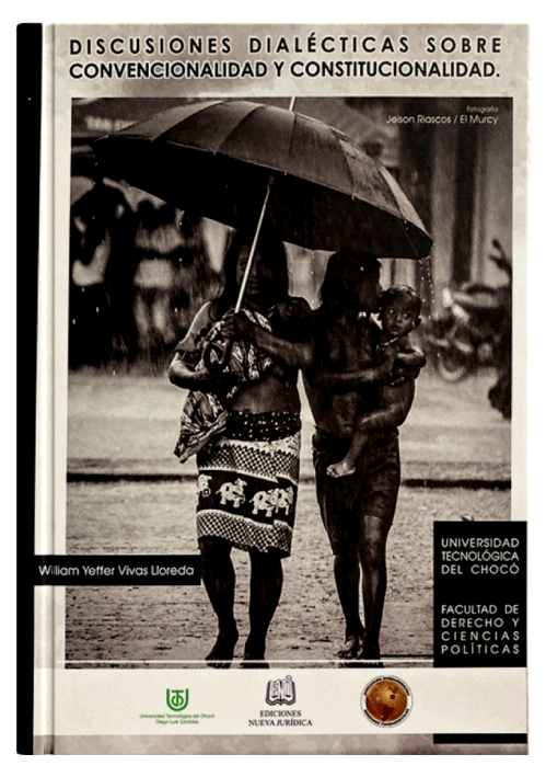 DISCUSIONES DIALÉCTICAS SOBRE CONVENCIONALIDAD Y CONSTITUCIONALIDAD DISCUSIONES DIALÉCTICAS SOBRE CONVENCIONALIDAD Y CONSTITUCIONALIDAD