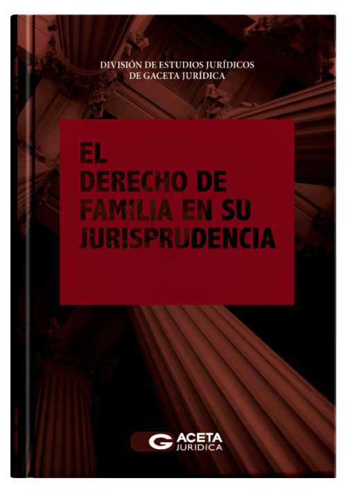 EL DERECHO DE FAMILIA EN SU JURISPRUDENCIA