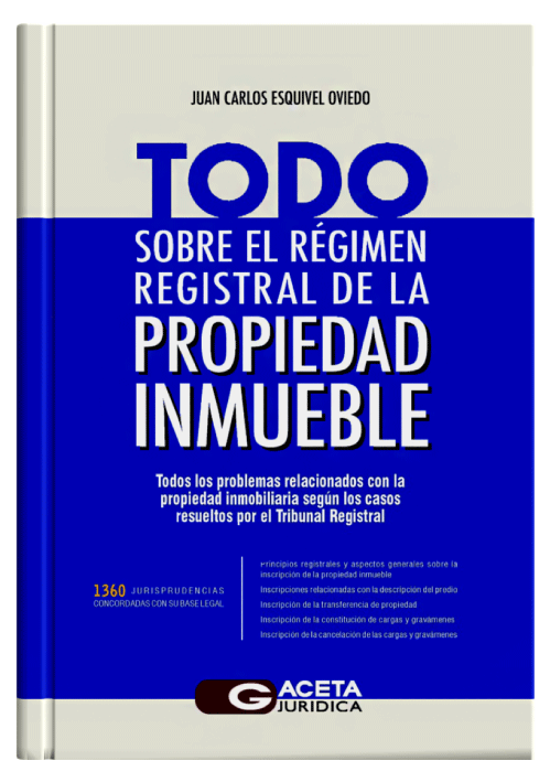 TODO SOBRE EL RÉGIMEN REGISTRAL DE LA PROPIEDAD INMUEBLE