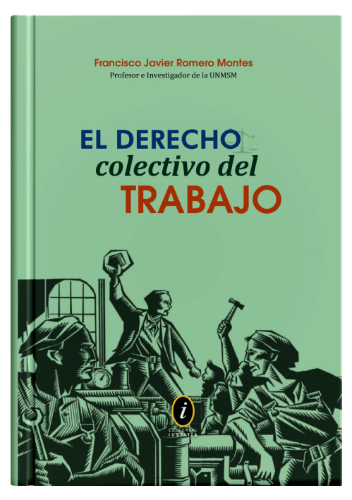 EL DERECHO COLECTIVO DEL TRABAJO EL DERECHO COLECTIVO DEL TRABAJO