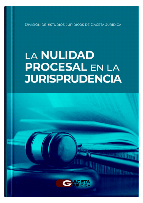 LA NULIDAD PROCESAL EN LA JURISPRUDENCIA LA NULIDAD PROCESAL EN LA JURISPRUDENCIA