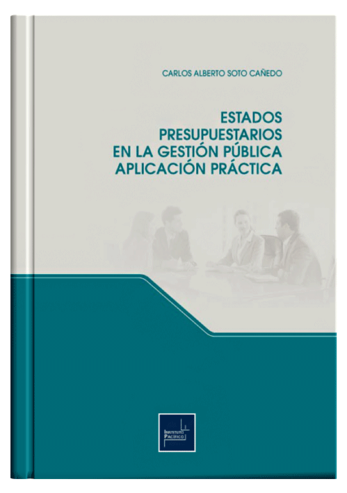 ESTADOS PRESUPUESTARIOS EN LA GESTIÓN PÚBLICA. Aplicación Práctica ESTADOS PRESUPUESTARIOS EN LA GESTIÓN PÚBLICA. Aplicación Práctica