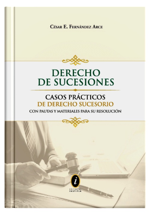 DERECHO DE SUCESIONES Casos Prácticos De Derecho Sucesorio