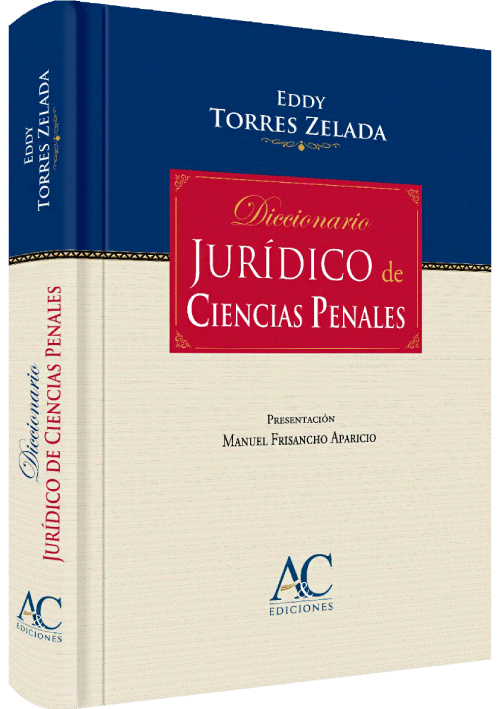 DICCIONARIO JURÍDICO DE CIENCIAS PENALES DICCIONARIO JURÍDICO DE CIENCIAS PENALES
