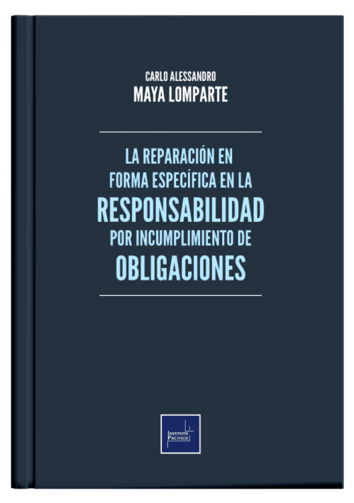 LA REPARACIÓN EN FORMA ESPECÍFICA EN LA RESPONSABILIDAD POR INCUMPLIMIENTO DE OBLIGACIONES