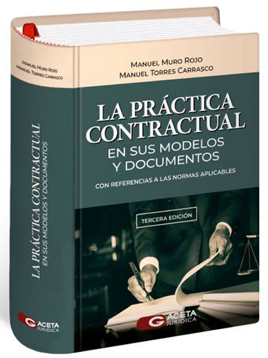 LA PRÁCTICA CONTRACTUAL EN SUS MODELOS Y DOCUMENTOS LA PRÁCTICA CONTRACTUAL EN SUS MODELOS Y DOCUMENTOS