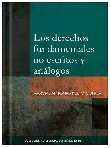 LOS DERECHOS FUNDAMENTALES NO ESCRITOS Y ANÁLOGOS TOMO 68 LO ESENCIAL LOS DERECHOS FUNDAMENTALES NO ESCRITOS Y ANÁLOGOS TOMO 68 LO ESENCIAL