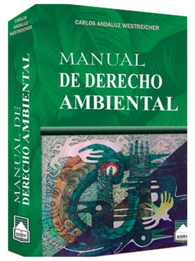 MANUAL DE DERECHO AMBIENTAL MANUAL DE DERECHO AMBIENTAL