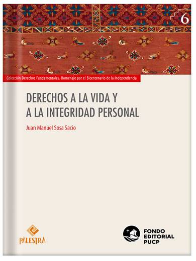 DERECHOS A LA VIDA Y A LA INTEGRIDAD PERSONAL Tomo 6